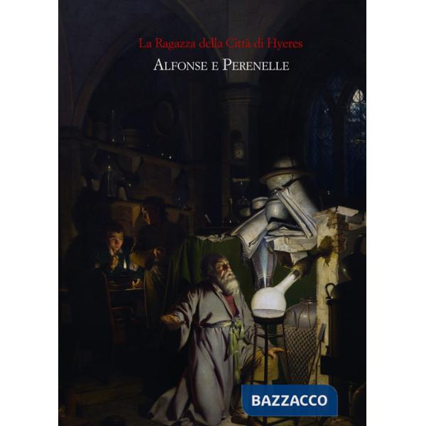 Ragazza della città di Hyeres. Alfonse e Perenelle (La)