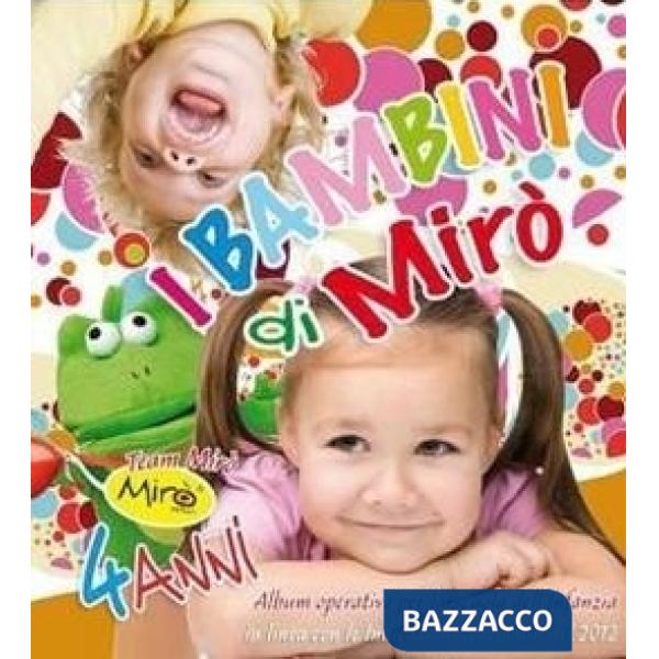 I BAMBINI DI MIRO' 4 ANNI