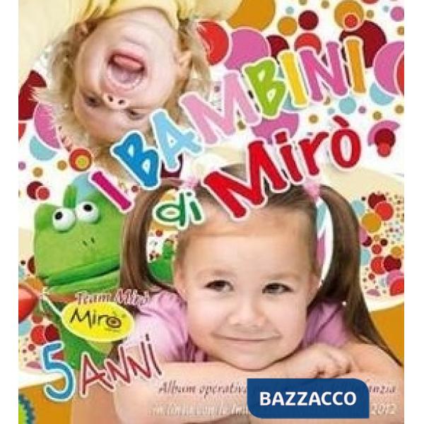 I BAMBINI DI MIRO' 5 ANNI