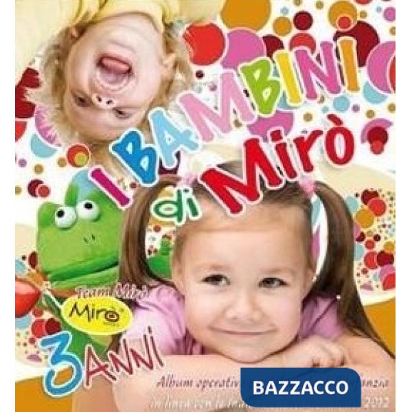 I BAMBINI DI MIRO' 3 ANNI