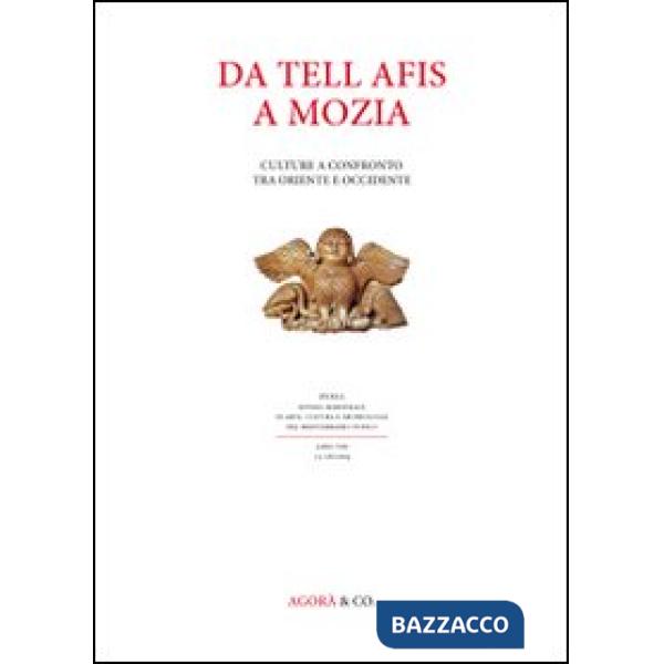 Da Tell Afis a Mozia. Culture a confronto tra oriente e occidente. Atti del Convegno (Ravenna, 2010)