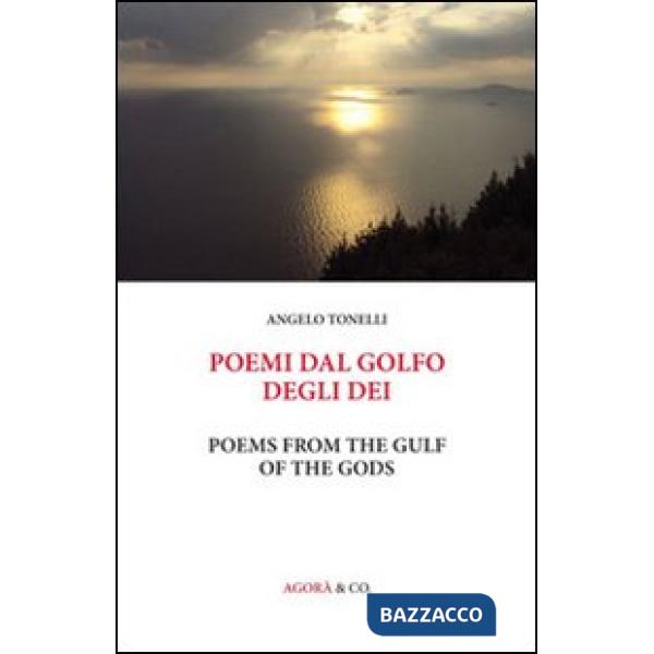 Poemi dal Golfo degli Dei. Ediz. italiana e inglese