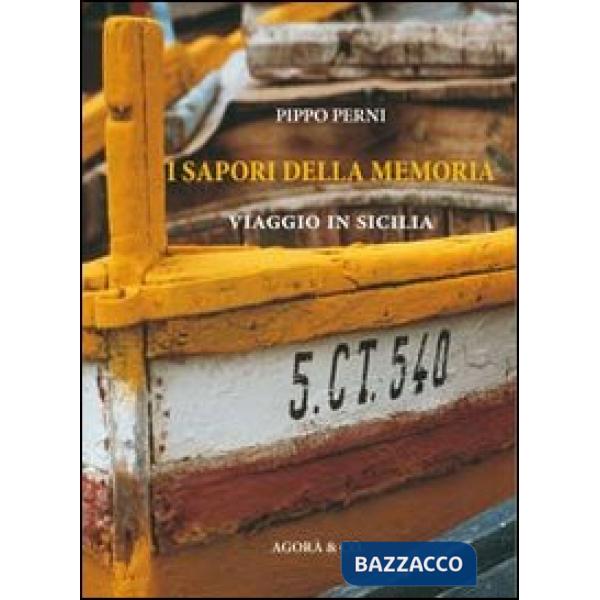 Sapori della memoria. Viaggio in Sicilia (I)