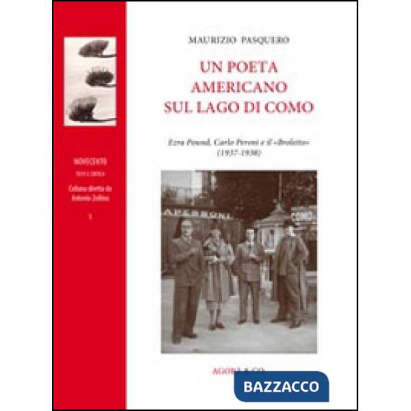 Poeta americano sul lago di Como. Erza Pound, Carlo Peroni e il «Broletto» (1937-1938) (Un)