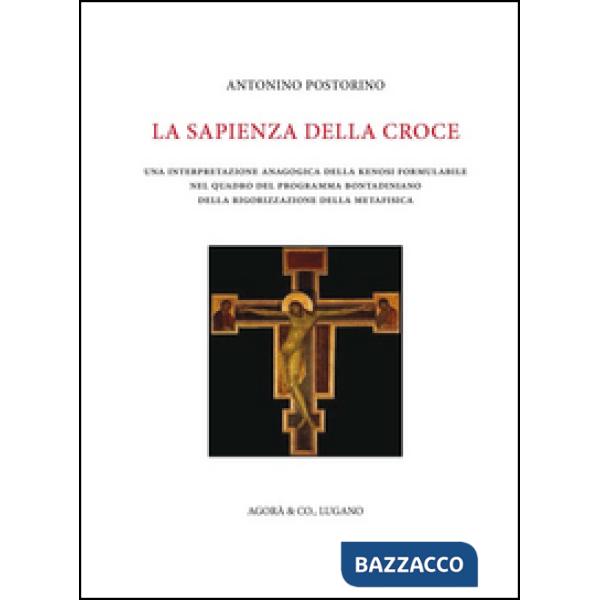 Sapienza della croce. Una interpretazione anagogica della kenosi formulabile nel quadro del programma bontadiniano della rigoriz
