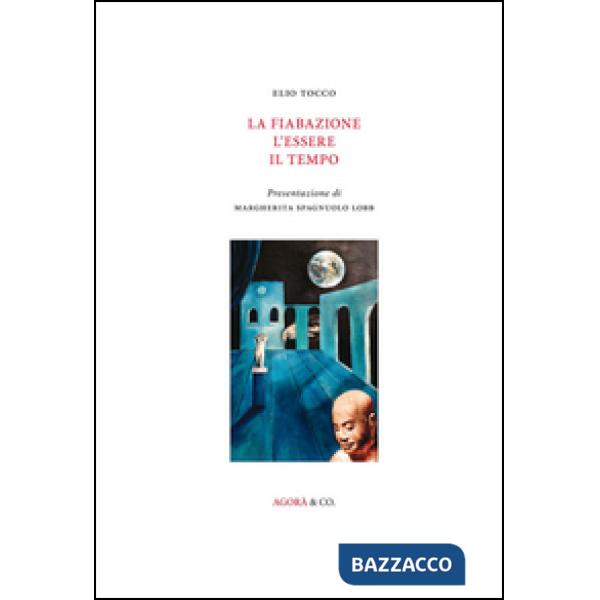Fiabazione l'essere il tempo (La)