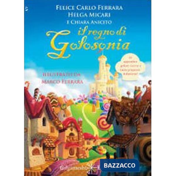 Regno di Golosonia. Con Libro in brossura (Il)