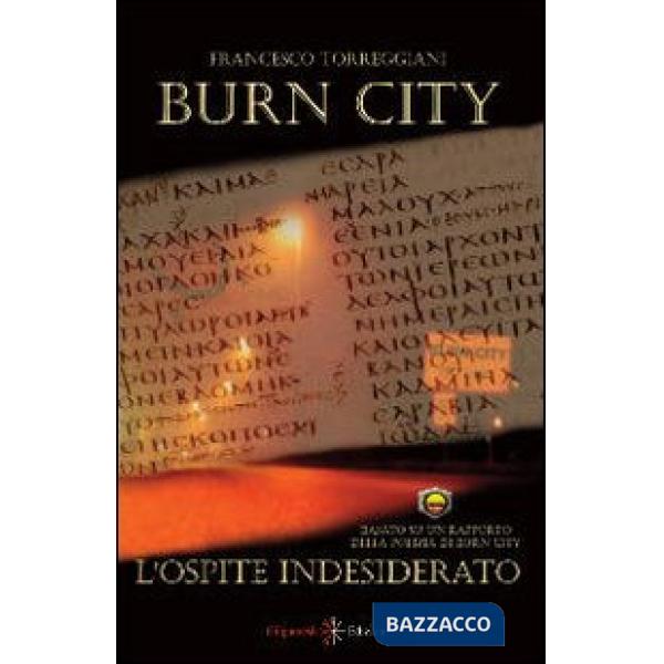 Ospite indesiderato. Burn city (L')