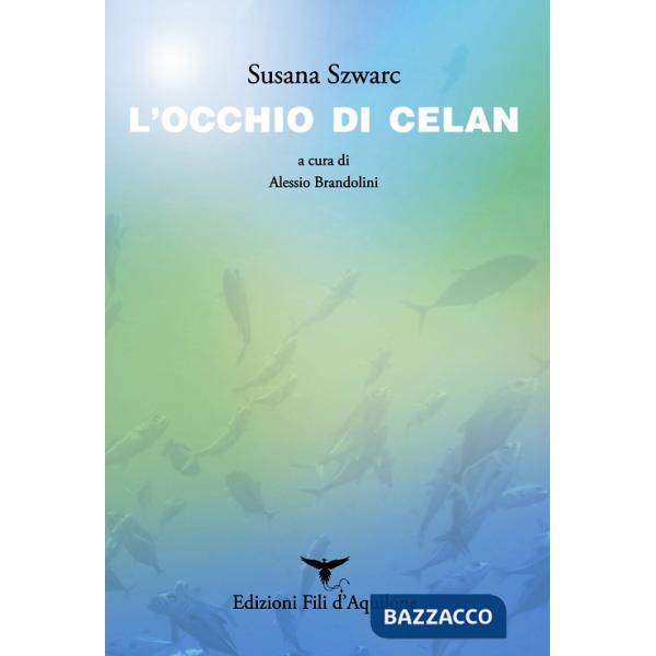 Occhio di Celan. Testo originale a fronte (L')