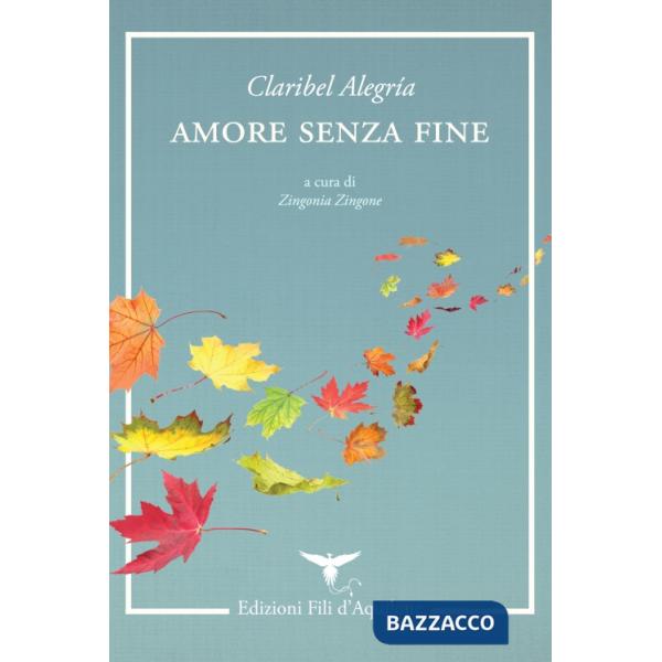 Amore senza fine. Testo spagnolo a fronte