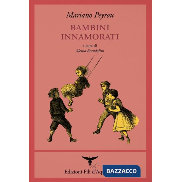 Bambini innamorati. Testo spagnolo a fronte