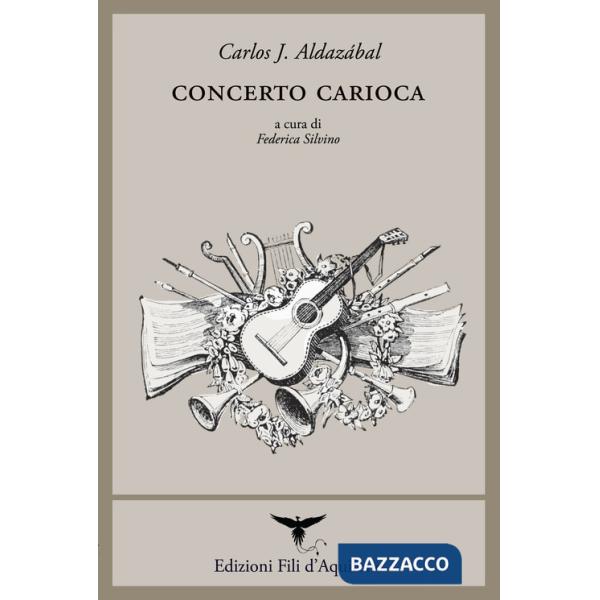 Concerto carioca. Testo spagnolo a fronte. Ediz. bilingue