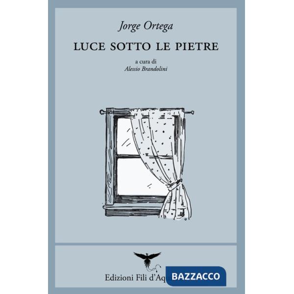 Luce sotto le pietre. Poesie 2011-2020. Testo spagnolo a fronte. Ediz. multilingue