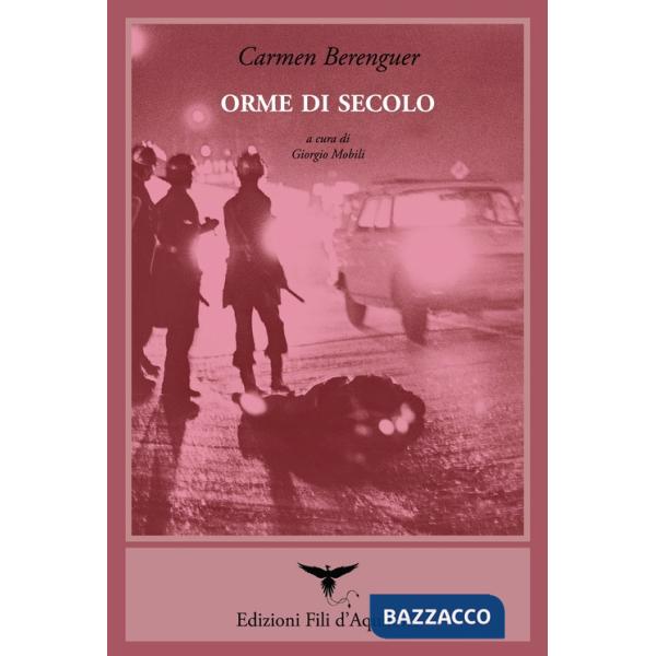 Orme di secolo. Testo spagnolo a fronte. Ediz. bilingue