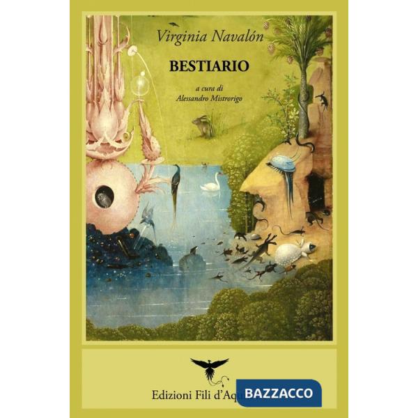 Bestiario. Testo spagnolo a fronte. Ediz. multilingue