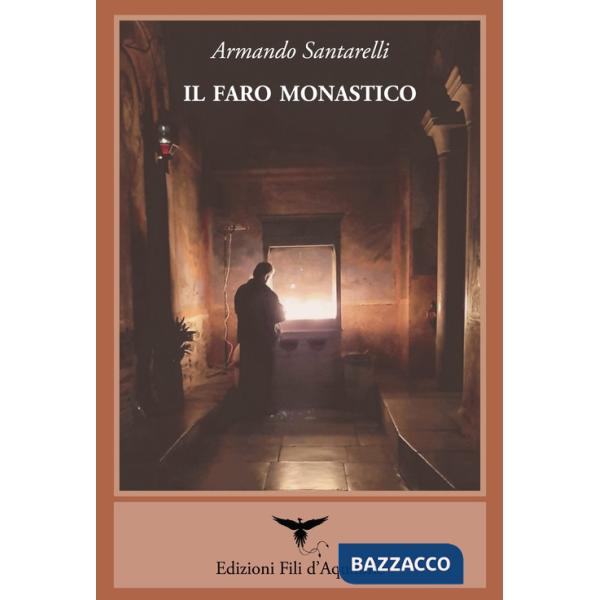 Faro monastico. Il Monte Athos attraverso gli occhi dei visitatori occidentali (Il)