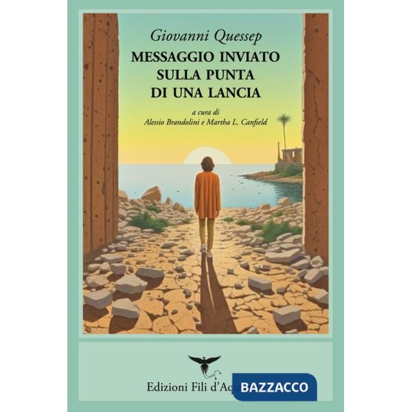 Messaggio inviato sulla punta di una lancia. (Poesie 1968-1993). Ediz. bilingue