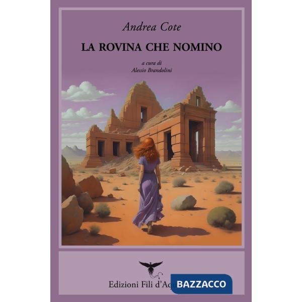 Rovina che nomino. Ediz. multilingue (La)