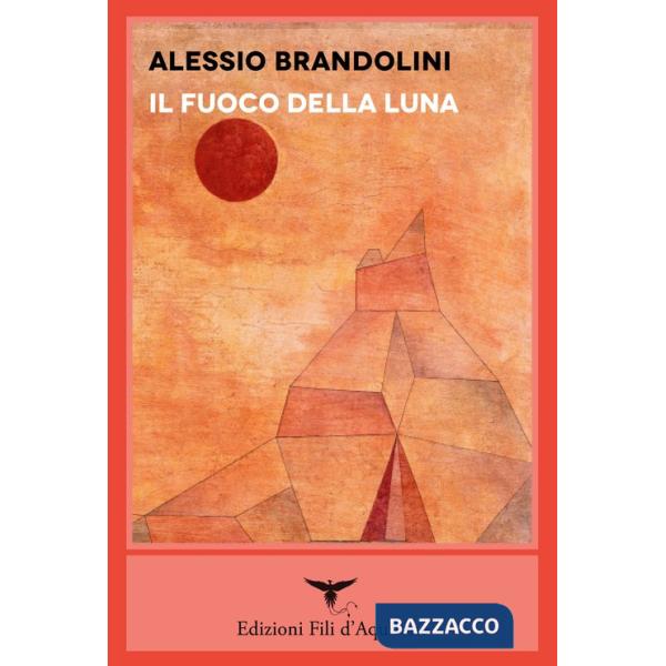 Fuoco della luna (Il)