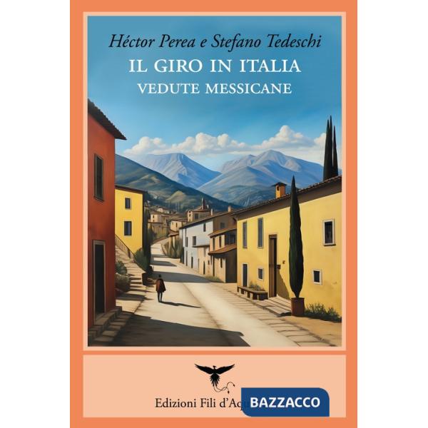 Giro in Italia. Vedute messicane (Il)