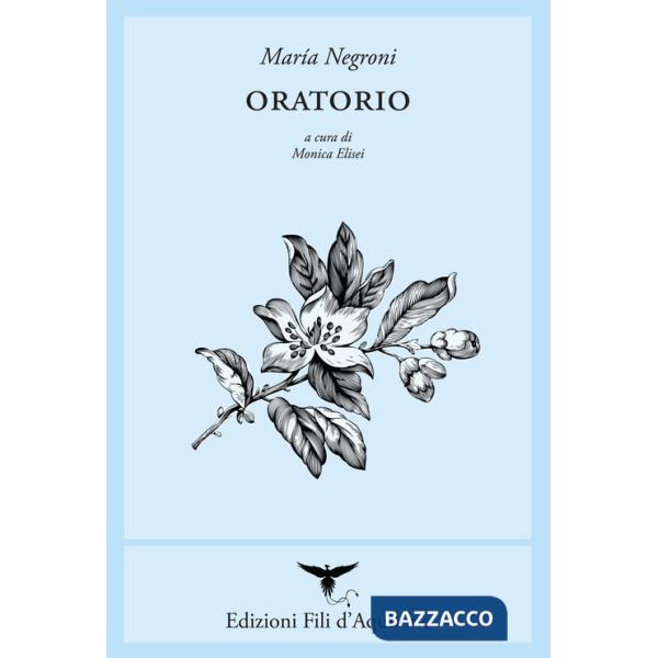 Oratorio. Testo spagnolo a fronte. Ediz. bilingue
