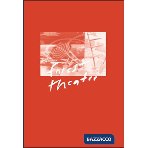 Forest theater. Ediz. illustrata