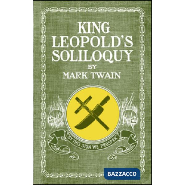 King Leopold's Soliloquy. Ediz. illustrata