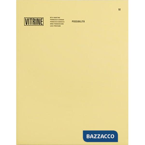 Vitrine. Possibilità. Ediz. multilingue. Vol. 6