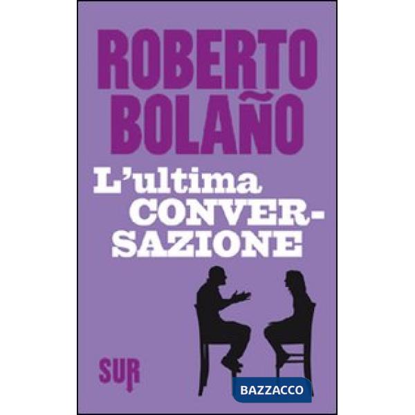 Ultima conversazione (L')