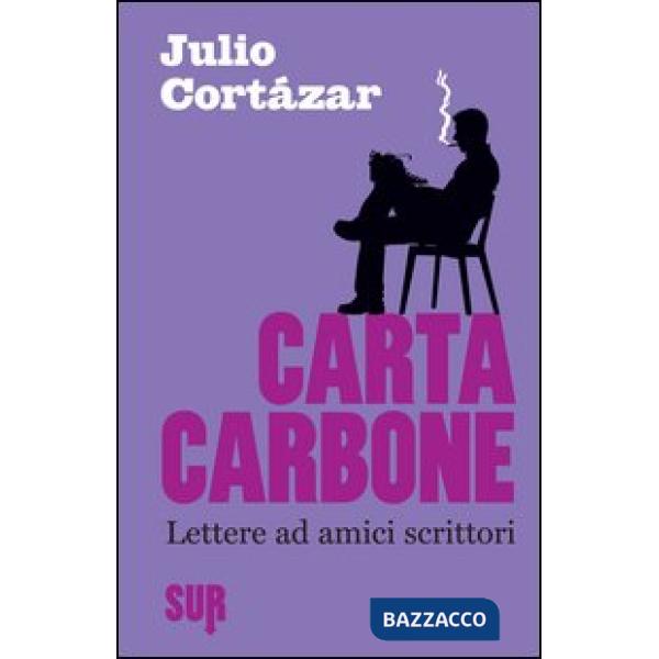 Carta carbone. Lettere ad amici scrittori. Vol. 1