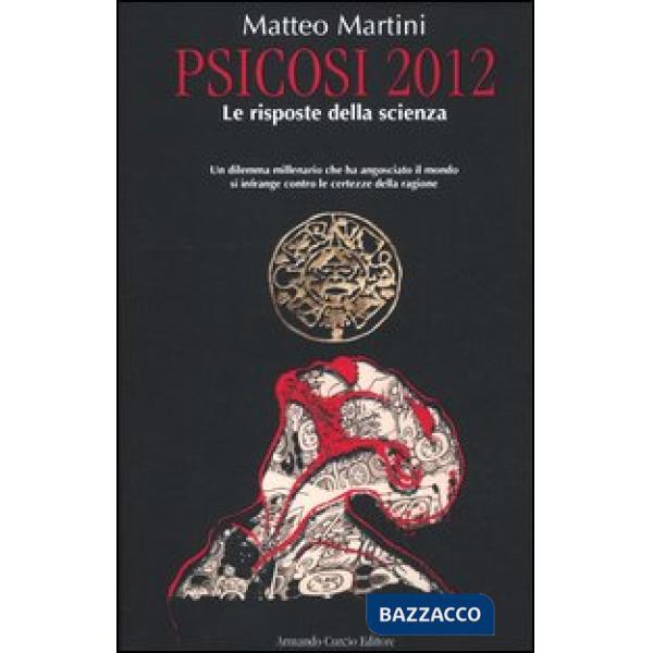 Psicosi 2012. Le risposte della scienza