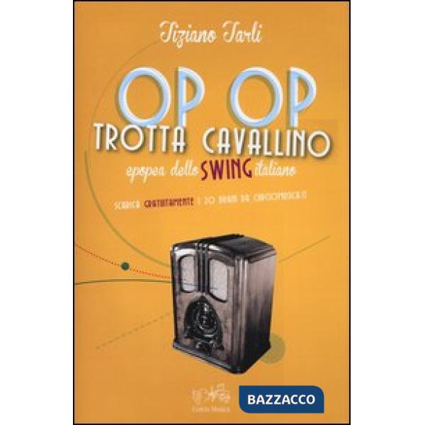 Op op trotta cavallino. Epopea dello swing italiano