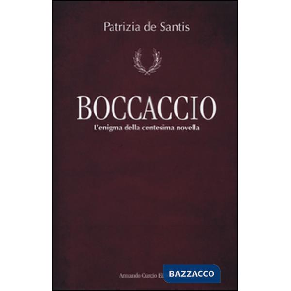 Boccaccio. L'enigma della centesima novella