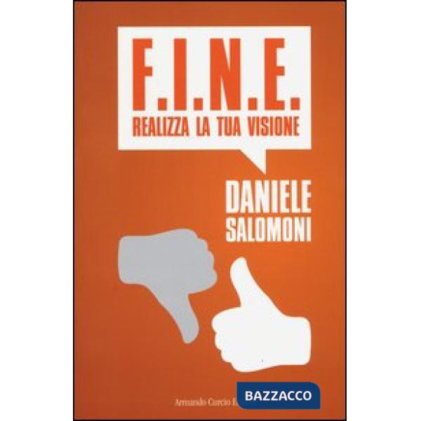 F.I.N.E. Realizza la tua visione
