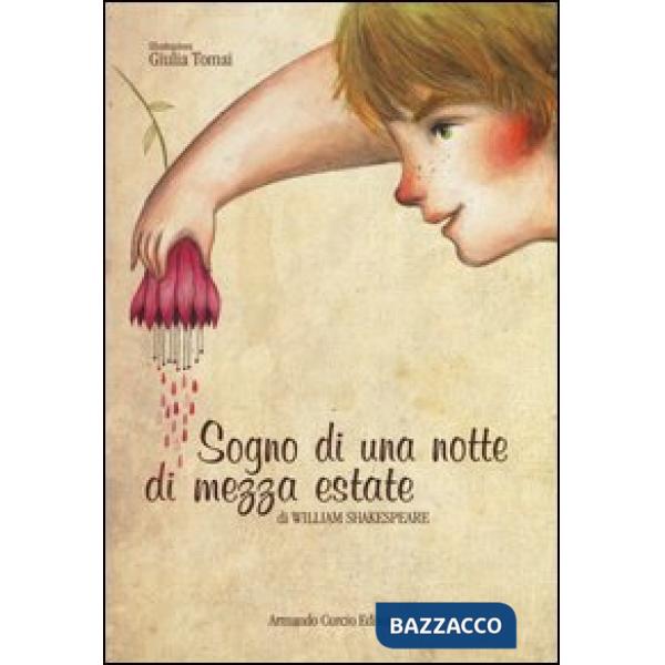 Sogno di una notte di mezza estate. Ediz. illustrata