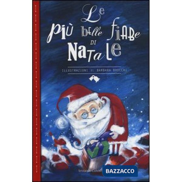Più belle fiabe di Natale. Ediz. a colori (La)
