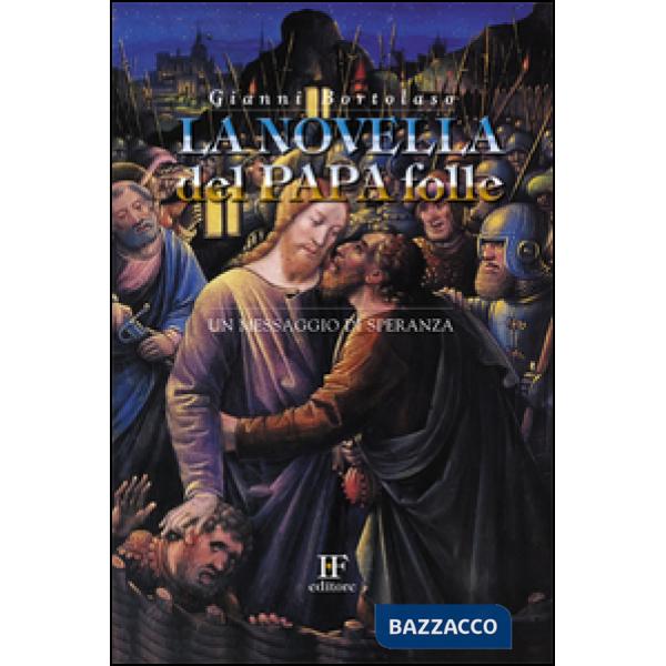 Novella del papa folle. Un messaggio di speranza (La)