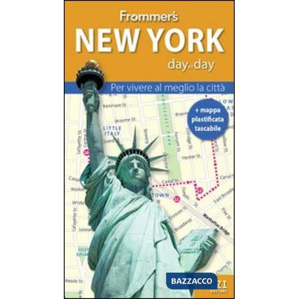 New York. Frommer's day by day. Per vivere al meglio la città. Con mappa plastificata