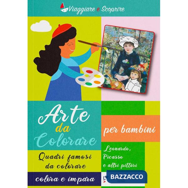 Arte da colorare. Quadri famosi da colore. Colora e impara. Ediz. illustrata. Vol. 2: Leonardo, Picasso, Renoir, Matisse