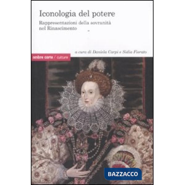 Iconologia del potere. Rappresentazioni della sovranità nel Rinascimento