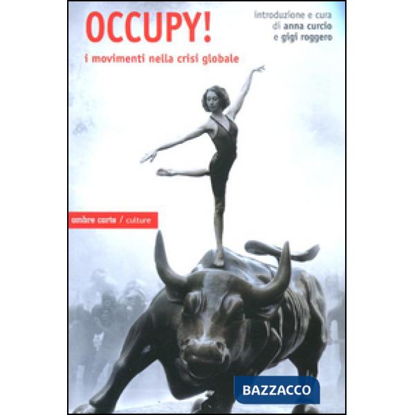 Occupy! I movimenti nella crisi globale