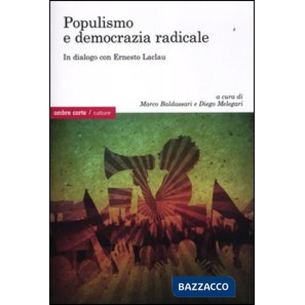 Populismo e democrazia radicale. In dialogo con Ernesto Laclau
