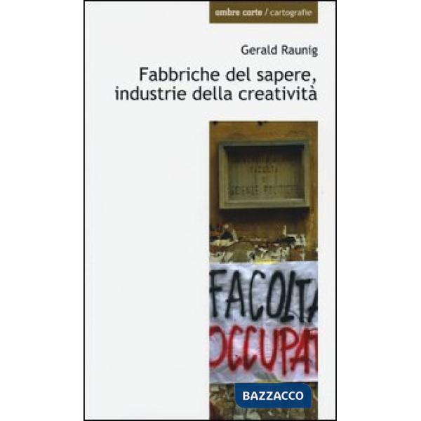 Fabbriche del sapere, industrie della creatività