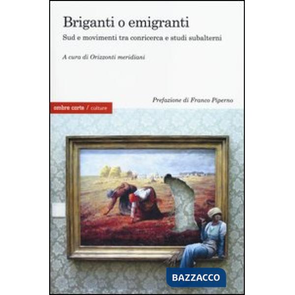 Briganti o emigranti. Sud e movimenti tra conricerca e studi subalterni