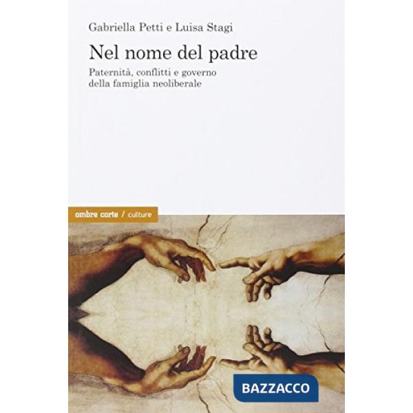 Nel nome del padre. Incursione nei territori della paternità