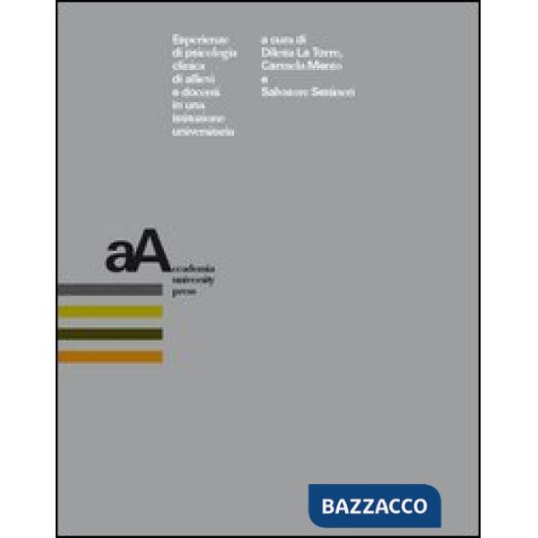 Esperienze di psicologia clinica di allievi e docenti in una istituzione universitaria