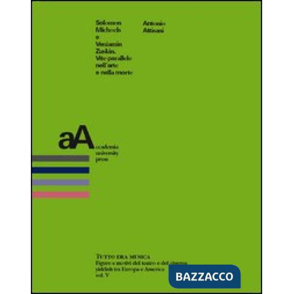 Solomon Michoels e Veniamin Zuskin. Vite parallele nell'arte e nella morte