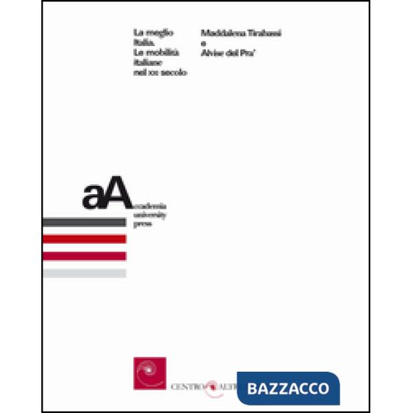 Meglio Italia. Le mobilità italiane nel XXI secolo (La)