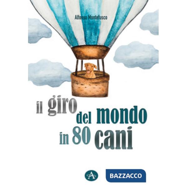 Giro del mondo in 80 cani (Il)