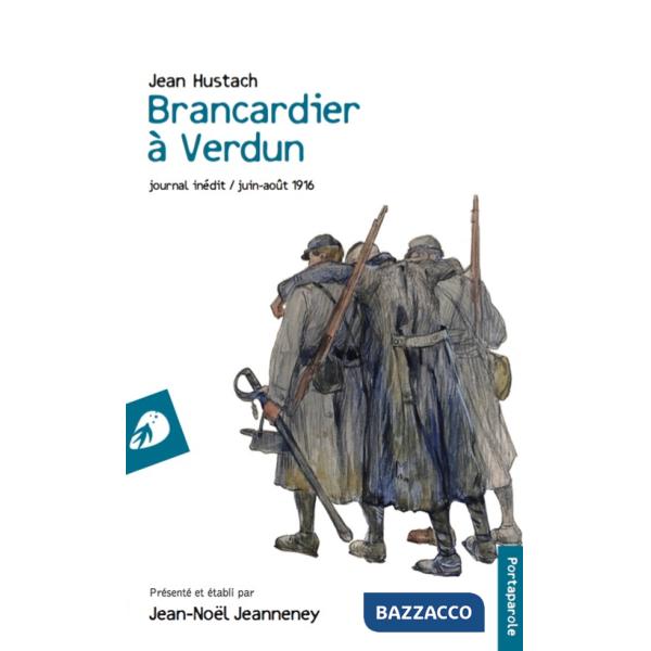Brancardier à Verdun. Journal inédit, juin-août 1916